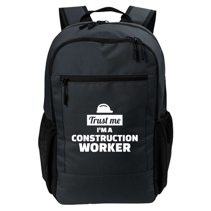 Trust Me I'm A Construction Worker Backpack