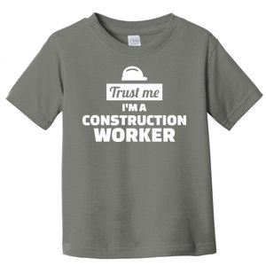 Trust Me I'm A Construction Worker Toddler T-Shirt