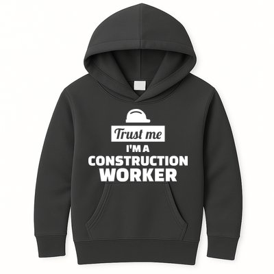 Trust Me I'm A Construction Worker Kids Hoodie
