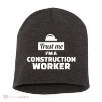 Trust Me I'm A Construction Worker Short Acrylic Beanie