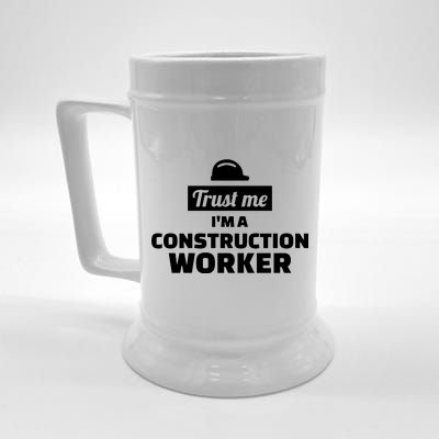 Trust Me I'm A Construction Worker Beer Stein