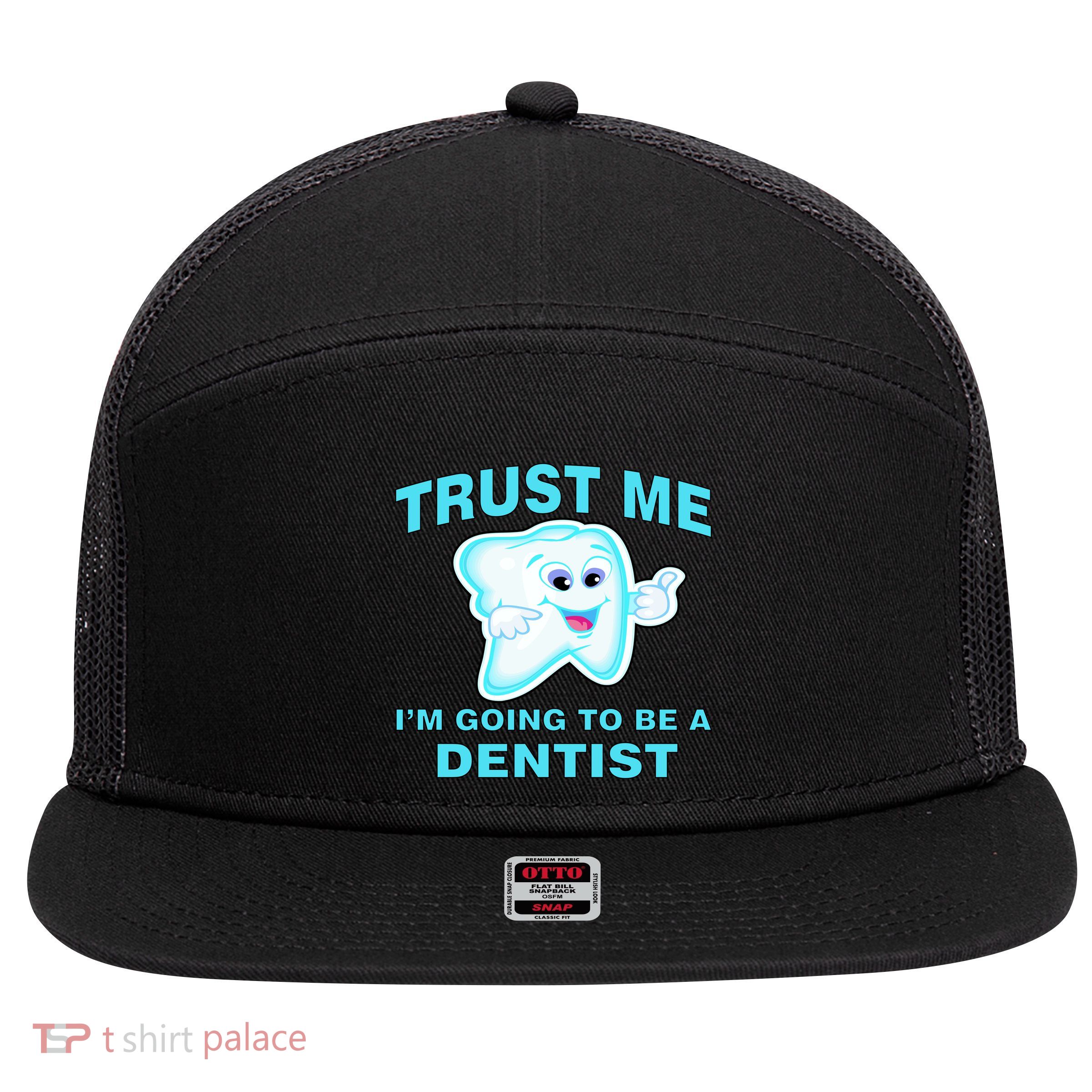 Trust Me I'm A Dentist 7 Panel Mesh Trucker Snapback Hat