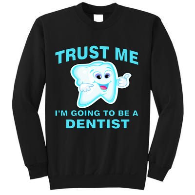 Trust Me I'm A Dentist Sweatshirt