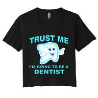 Trust Me I'm A Dentist Women's Crop Top Tee