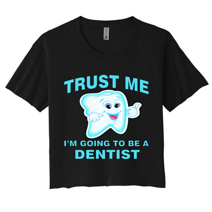 Trust Me I'm A Dentist Women's Crop Top Tee