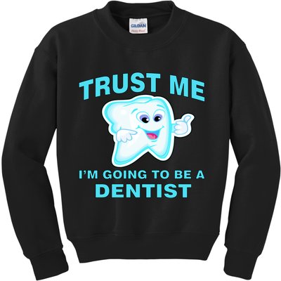 Trust Me I'm A Dentist Kids Sweatshirt