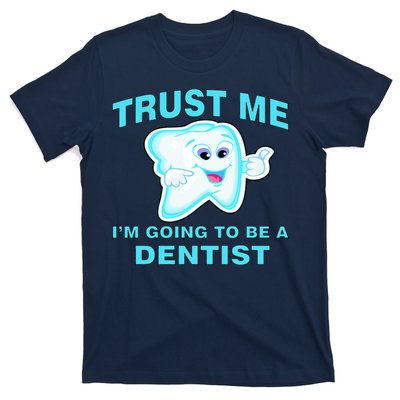 Trust Me I'm A Dentist T-Shirt