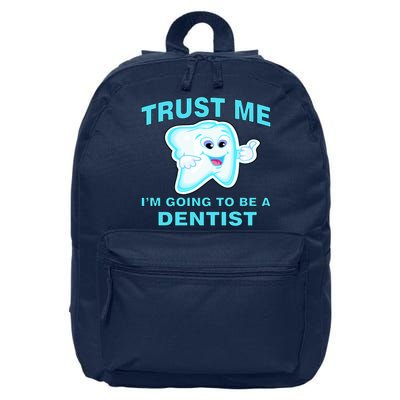 Trust Me I'm A Dentist 16 in Basic Backpack