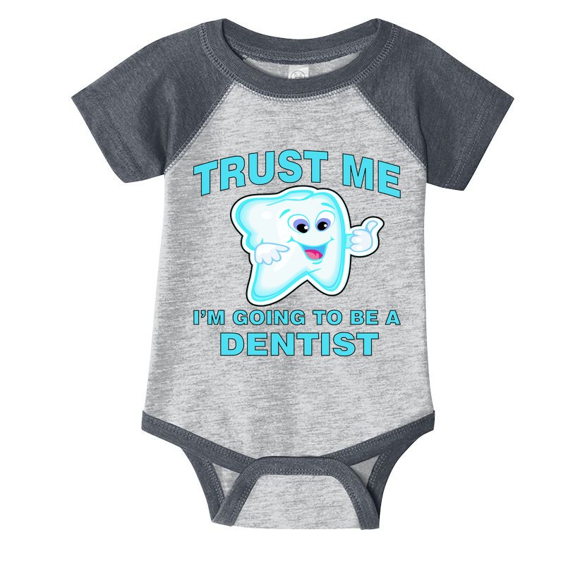 Trust Me I'm A Dentist Infant Baby Jersey Bodysuit
