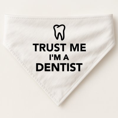 Trust Me I'm A Dentist Funny USA-Made Doggie Bandana