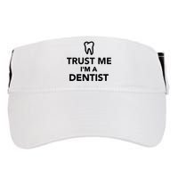 Trust Me I'm A Dentist Funny Adult Drive Performance Visor