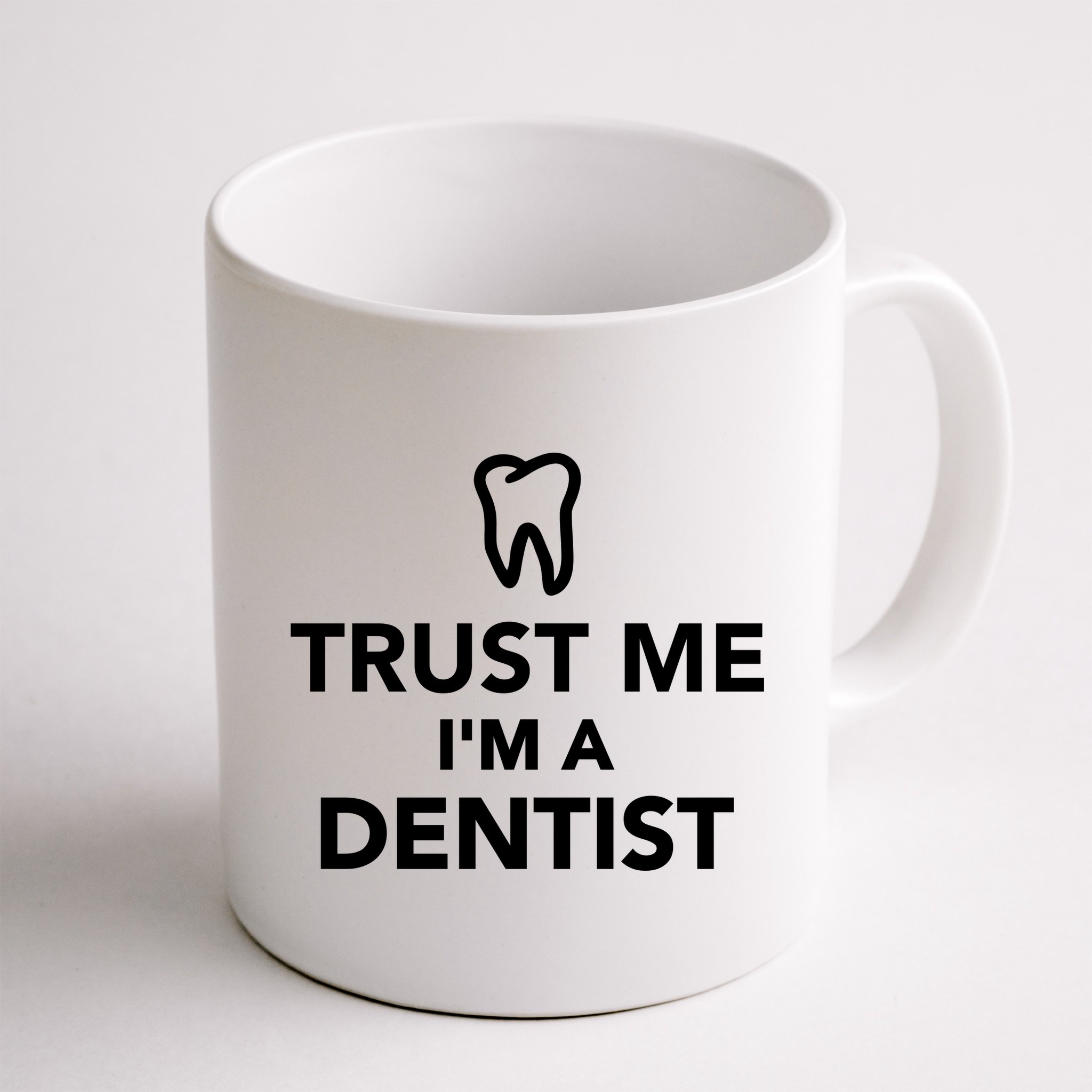 Trust Me I'm A Dentist Funny Mug