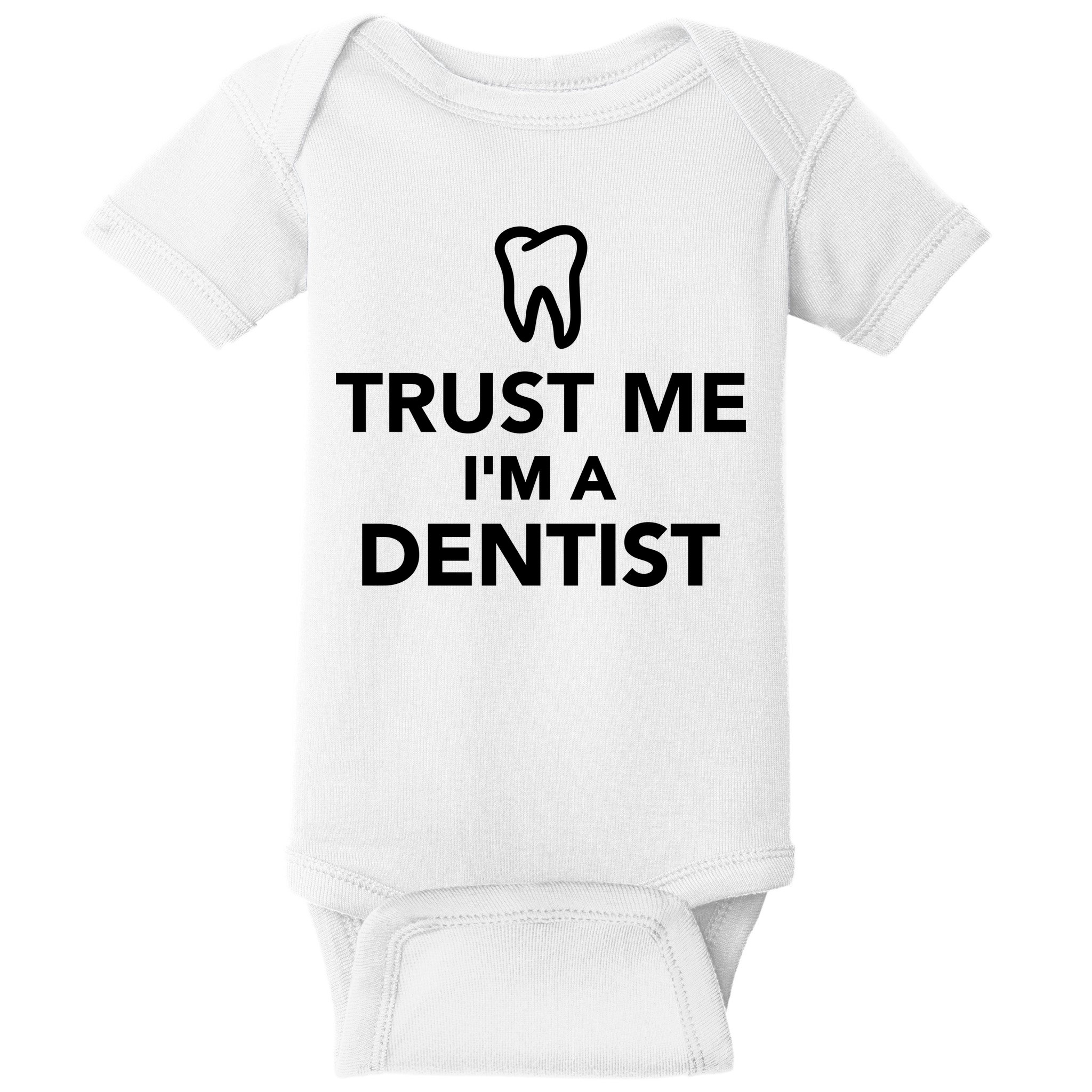 Trust Me I'm A Dentist Funny Baby Bodysuit