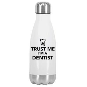 Trust Me I'm A Dentist Funny Stainless Steel Insulated Water Bottle