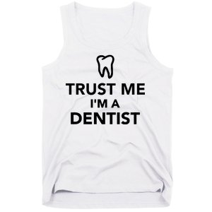 Trust Me I'm A Dentist Funny Tank Top