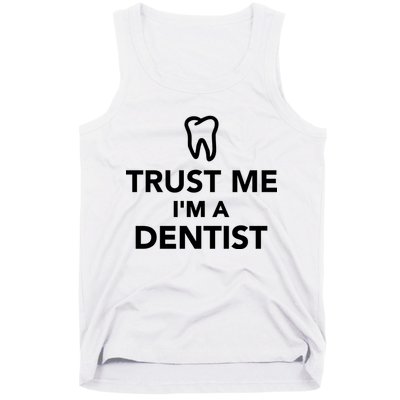 Trust Me I'm A Dentist Funny Tank Top