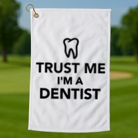 Trust Me I'm A Dentist Funny Golf Towel