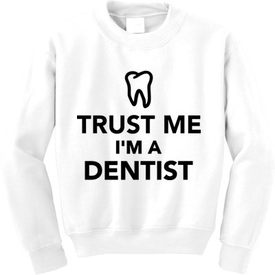 Trust Me I'm A Dentist Funny Kids Sweatshirt