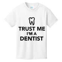 Trust Me I'm A Dentist Funny Kids T-Shirt