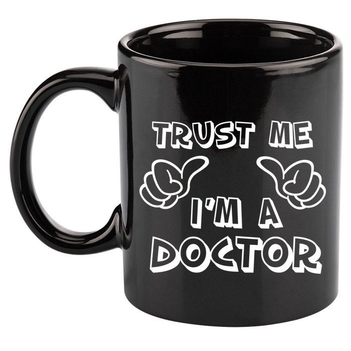 Trust Me I'm A Doctor 11oz C Handle Ceramic Mug