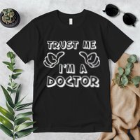 Trust Me I'm A Doctor Premium T-Shirt