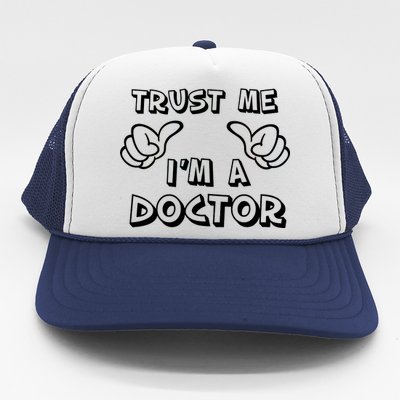 Trust Me I'm A Doctor Trucker Hat