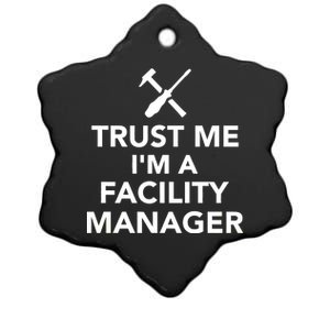 Trust Me I'm A Facility Manager Ceramic Star Ornament