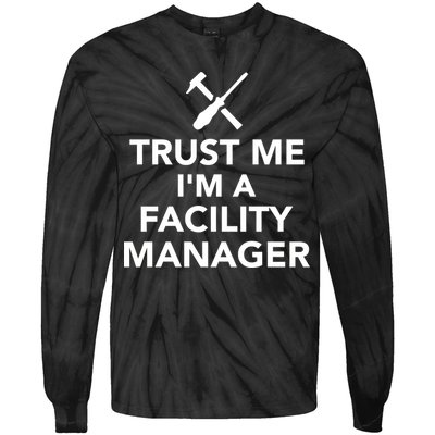 Trust Me I'm A Facility Manager Tie-Dye Long Sleeve Shirt