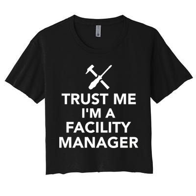 Trust Me I'm A Facility Manager Crop Top