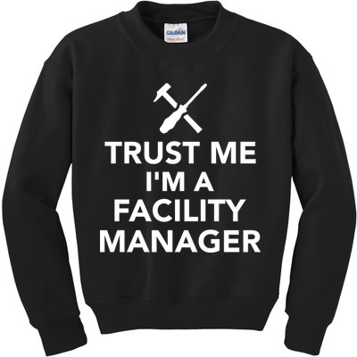Trust Me I'm A Facility Manager Kids Sweatshirt