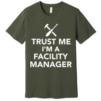 Trust Me I'm A Facility Manager Premium T-Shirt