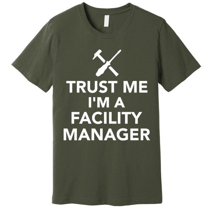 Trust Me I'm A Facility Manager Premium T-Shirt