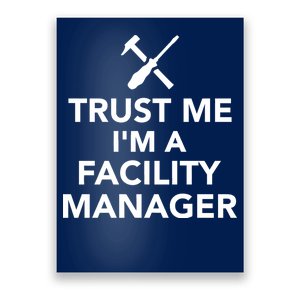 Trust Me I'm A Facility Manager Poster