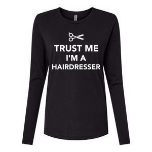 Trust Me I'm A Hairdresser Womens Cotton Relaxed Long Sleeve T-Shirt