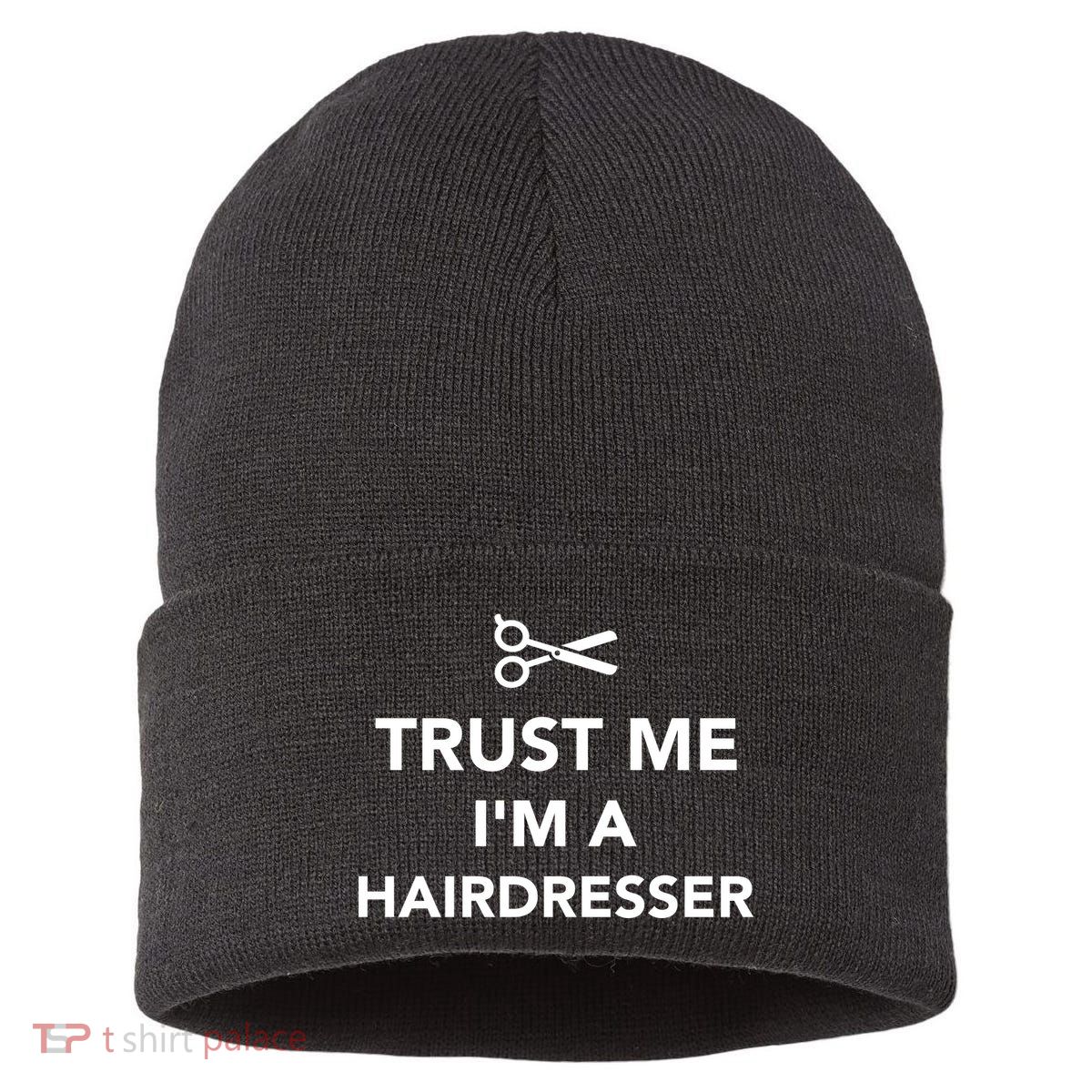 Trust Me I'm A Hairdresser Sustainable Knit Beanie
