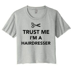 Trust Me I'm A Hairdresser Women's Crop Top Tee