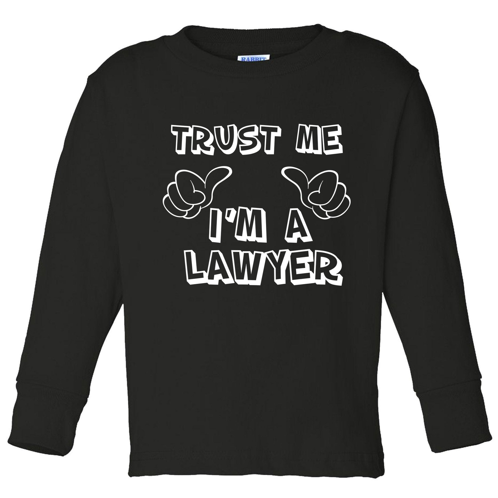 Trust Me I'm A Lawyer Toddler Long Sleeve Shirt