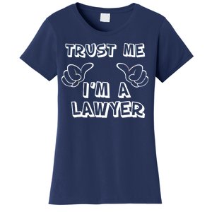 Trust Me I'm A Lawyer Women's T-Shirt