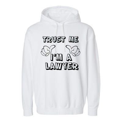 Trust Me I'm A Lawyer Garment-Dyed Fleece Hoodie