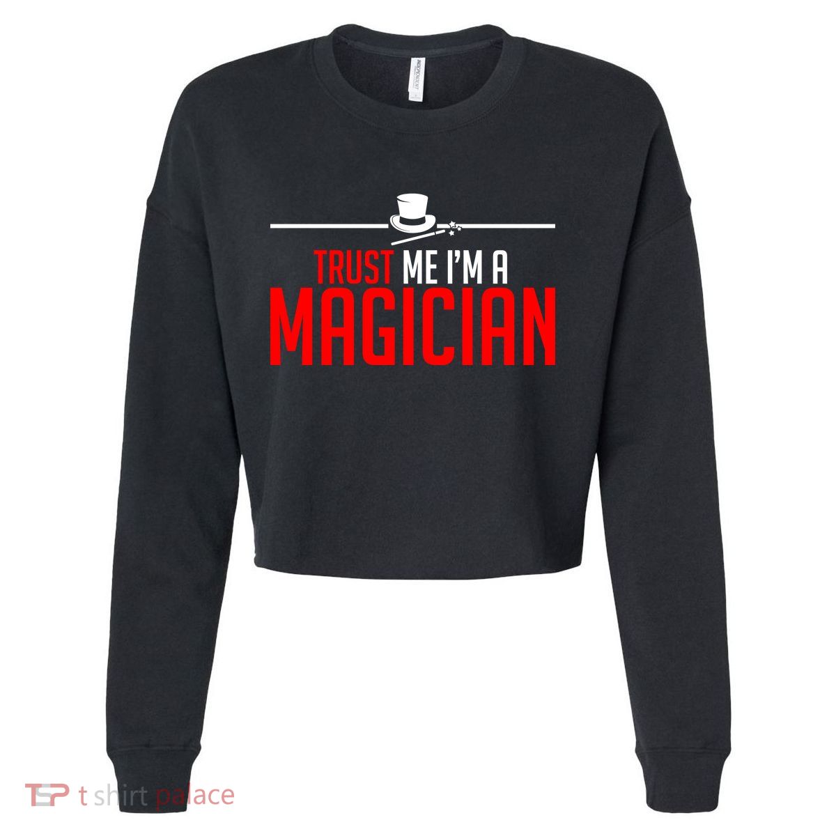 Trust Me I'm A Magician Cropped Pullover Crew