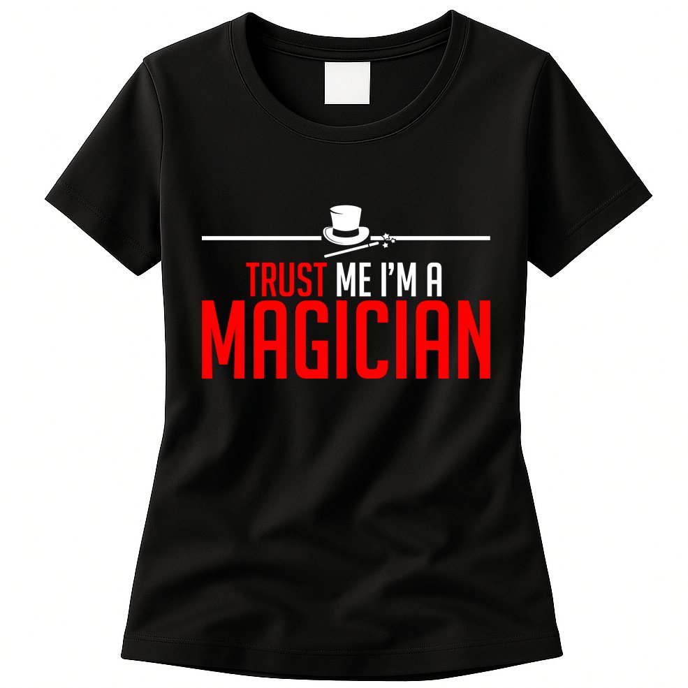 Trust Me I'm A Magician Womens T-Shirt