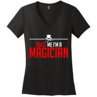 Trust Me I'm A Magician Women's V-Neck T-Shirt