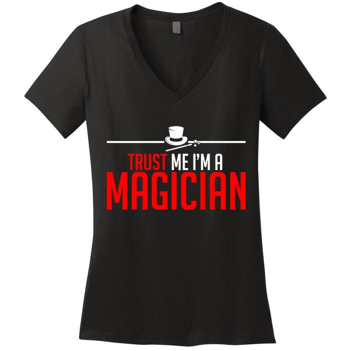 Trust Me I'm A Magician Women's V-Neck T-Shirt