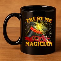 Trust Me I'm A Magician Funny 11oz C Handle Ceramic Mug