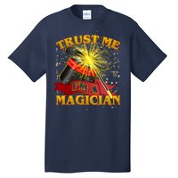 Trust Me I'm A Magician Funny Tall T-Shirt