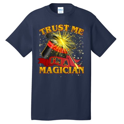 Trust Me I'm A Magician Funny Tall T-Shirt