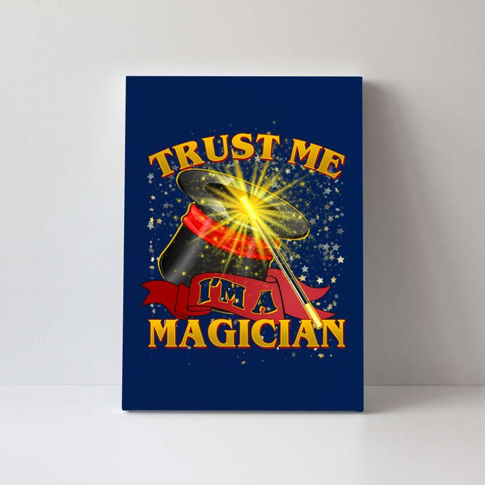 Trust Me I'm A Magician Funny Canvas