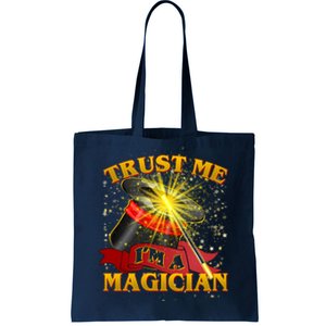 Trust Me I'm A Magician Funny Tote Bag