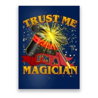 Trust Me I'm A Magician Funny Poster