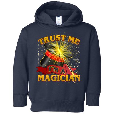 Trust Me I'm A Magician Funny Toddler Hoodie